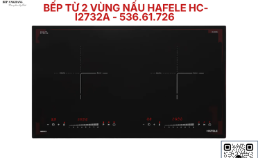 Đánh Giá Bếp Từ Hafele HC-I2732A (536.61.726): "Siêu Phẩm" Tầm Trung Có Đáng Mua?